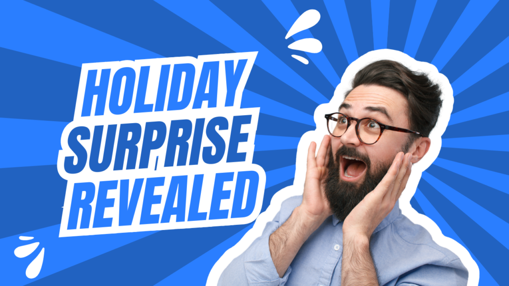 Holiday surprises